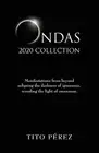 Ondas 2020 Collection: Manifestations from beyond eclipsing the darkness of igno