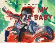 My Baby by Carly Jayne Roach NEW Paperback softback