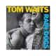 合友唱片 湯姆．威茲：雨狗 Tom Waits: Rain Dog 黑膠唱片 180 克 LP