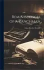 Reminiscences of a Ranchman (Hardback or Cased Book)