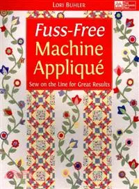 在飛比找三民網路書店優惠-Fuss-Free Machine Applique