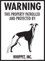 Warning! Whippet - Property Protected Aluminum Dog Sign - 9" x 12"