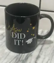 You Did It Coffee Tea Cup Mug-”4 1/2”H x 3 1/2”W Oversized Coffee Cup Graduation