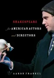 Shakespeare for American Actors and Directors by Frankel, Aaron, Paperback, New
