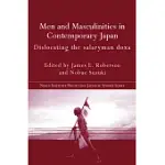 MEN AND MASCULINITIES IN CONTEMPORARY JAPAN: DISLOCATING THE SALARYMAN DOXA