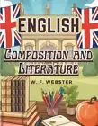 English: Composition and Literature by W.F. Webster Paperback Book