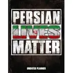 IRANIAN PERSIAN LIVES MATTER UNDATED PLANNER: IRAN FLAG PERSONALIZED VINTAGE GIFT FOR COWORKER FRIEND PLANNER DAILY WEEKLY MONTHLY UNDATED CALENDAR OR
