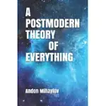 A POSTMODERN THEORY OF EVERYTHING