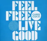 CD: Feel Free Live Good