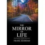 THE MIRROR OF LIFE: THE JOURNEY OF SELF-DISCOVERY