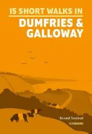 Short Walks in Dumfries and Galloway - 9781786311726