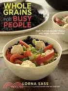 在飛比找三民網路書店優惠-Whole Grains for Busy People: 