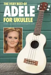 The Very Best of Adele for Ukulele - Lyrics Chord Diagrams Songbook 000703293