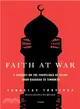 Faith at War: A Journey on the Frontlines of Islam, from Baghdad to Timbuktu