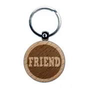 Friend in Circle Engraved Wood Round Keychain Tag Charm