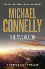The Overlook (Harry Bosch Book 13) (HARRY BOSCH) by Michael Connelly