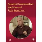 NONVERBAL COMMUNICATION: VOCAL CUES AND FACIAL EXPRESSIONS