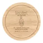 Gincident Definition Round Chopping Cheese Board Funny Gin Lover Drunk Joke