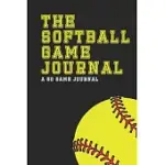 THE SOFTBALL GAME JOURNAL: A 50 GAME JOURNAL