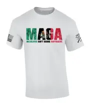 Patriot Pride Mens MAGA Mexicans Ain't Going Anywhere Short Sleeve T-Shirt