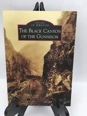 Black Canyon of the Gunnison- Images of America- Duane Vandenbusche- Softcover