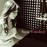 【WELCOME MUSIC】 SAYA / TIMELESS 永恆