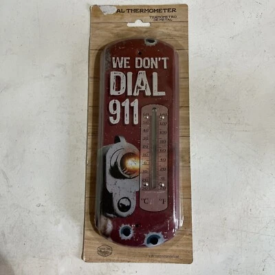 COUNTRY SIDE PRODUCTS METAL THERMOMETER WE DON'T DIAL 911 RED 62503 NEW