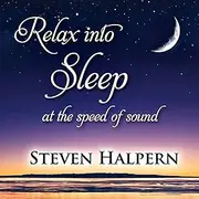 Inner Peace Music Steven Halpern-Relax Into Sleep At The Speed Of Sound CD