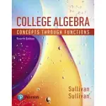 COLLEGE ALGEBRA: CONCEPTS THROUGH FUNCTIONS