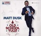 Old School Yule! by Matt Dusk