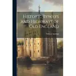 HISTORIC BYWAYS AND HIGHWAYS OF OLD ENGLAND