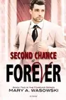 SECOND CHANCE AT FOREVER (THE FOREVER SERIES) (VOLUME 2) By Mary A Wasowski NEW