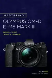 在飛比找博客來優惠-Mastering the Olympus Om-D E-M