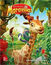 Maravillas Literature Anthology, Volume 3, Grade 1 [Spanish] by McGraw Hill