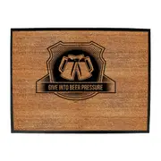 Alcohol Give In To Beer Pressure - Funny Novelty Doormat Man Cave Floor mat