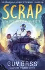 SCRAP: The Good, the Bad and the Rusty by Guy Bass Paperback Book