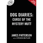 DOG DIARIES: CURSE OF THE MYSTERY MUTT: A MIDDLE SCHOOL STORY