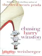 在飛比找三民網路書店優惠-Chasing Harry Winston: A Novel