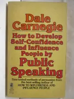 【書寶二手書T8／溝通_CE5】HOW TO DEVELOP SELF-CONFIDENCE AND INFLUENCE PEOPLE BY PUBLIC SPEAKING