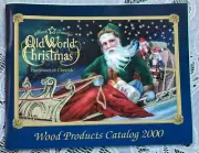 OLD WORLD CHRISTMAS 2000 WOOD PRODUCTS CATALOG