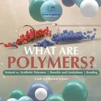 在飛比找博客來優惠-What are Polymers? Natural vs.