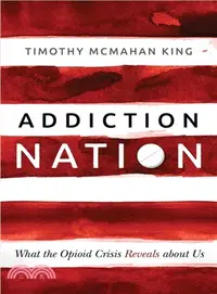 在飛比找三民網路書店優惠-Addiction Nation ― What the Op