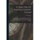 A Treatise of Navigation by Steam: Comprising a History of the Steam Engine: and an Essay Towards a System of the Naval Tactics Peculiar to Steam Navi