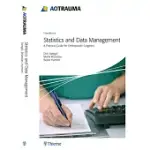 STATISTICS AND DATA MANAGEMENT: A PRACTICAL GUIDE FOR ORTHOPEDIC SURGEONS