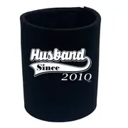 Husband Since 2010 - Funny Novelty Stubby Holder