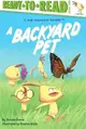 A Backyard Pet: Ready-To-Read Level 2