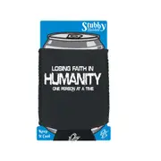 Losing Faith Humanity One Person At A Time - Funny Novelty Stubby Holder With Base