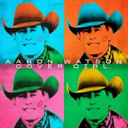 Aaron Watson Cover Girl CD