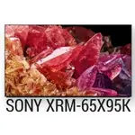 SONY XRM-65X95K 65吋 4K MINILED 日本製 全國配送&含基本安裝&壁掛聊聊