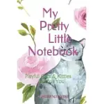 MY PRETTY LITTLE NOTEBOOK: PLAYFUL CATS & KITTIES JUST FOR YOU